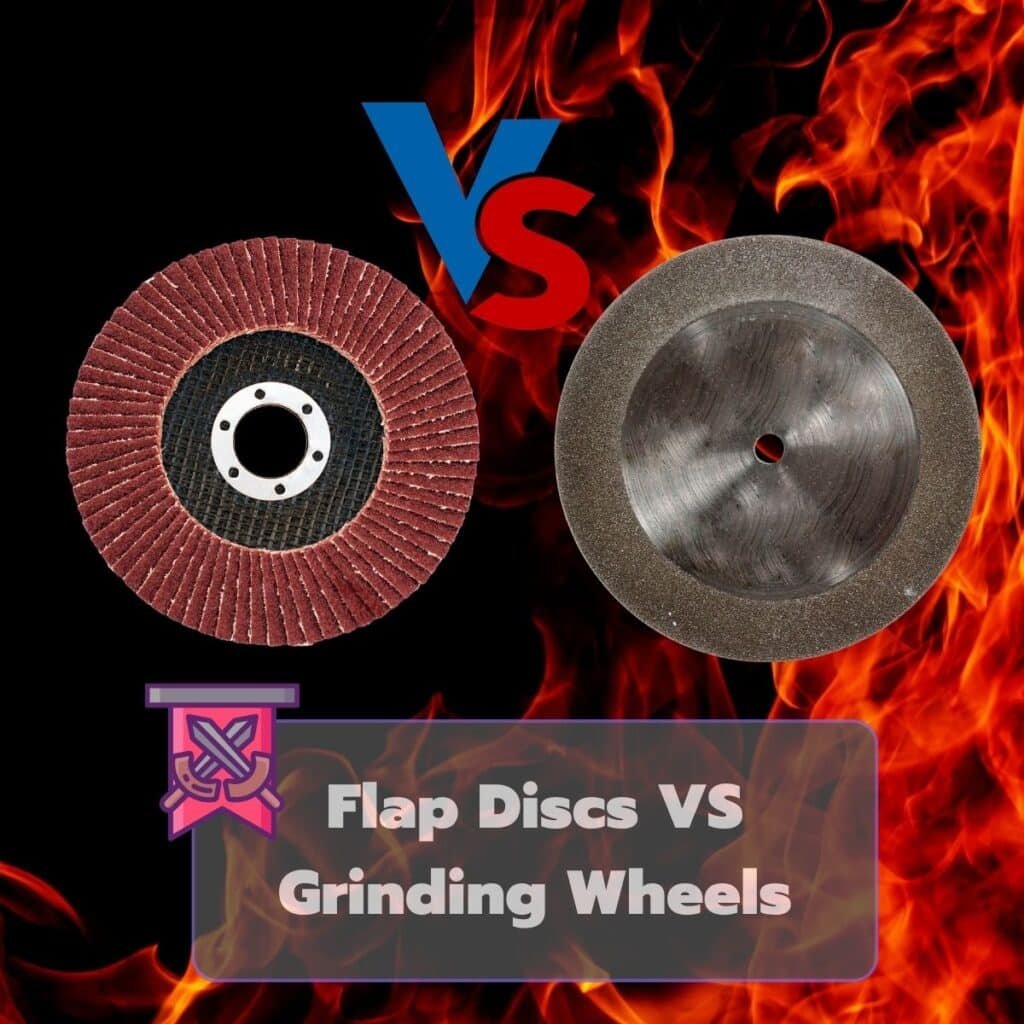 Flap Discs vs Grinding Wheels